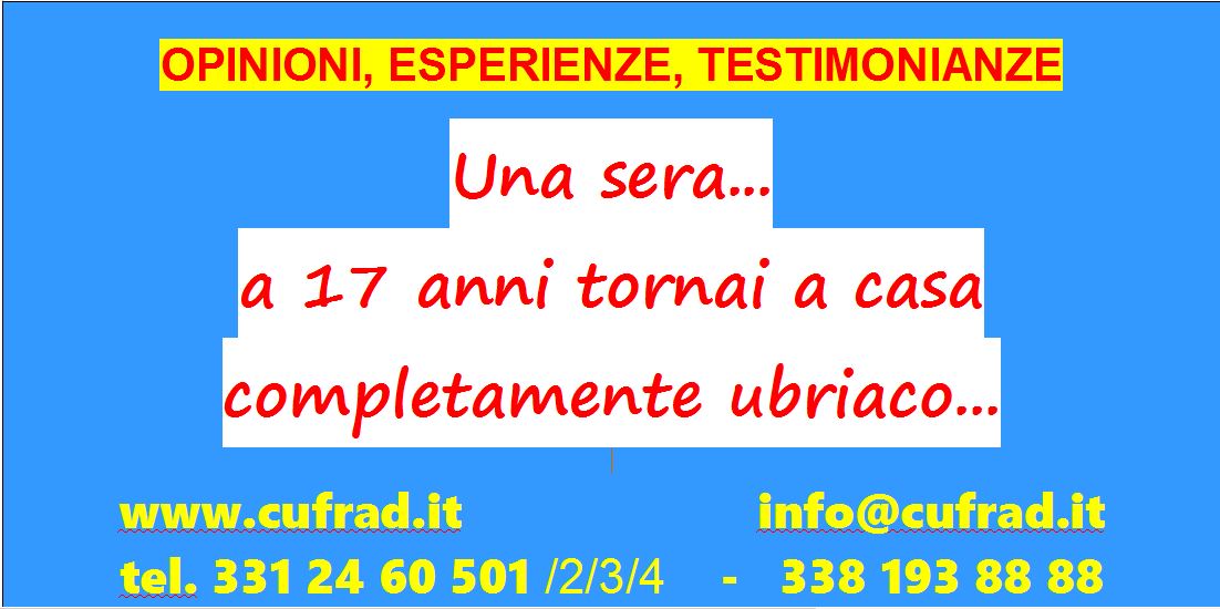 Una sera... a 17 anni tornai a casa completamente ubriaco, mi sedetti a tavola  mio fratello si alzò, mi prese per la camicia  iniziai a picchiarlo con tutta la forza che avevo... e la nonna gridava... gridava...