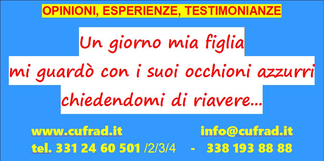 Un giorno, mia figlia mi guardò con i suoi occhioni azzurri chiedendomi di riavere una mamma sana ... fu li che decisi di recarmi al Sert e chiesi di essere curata e di voler fare un percoso di cura, per cui oggi mi trovo qui.