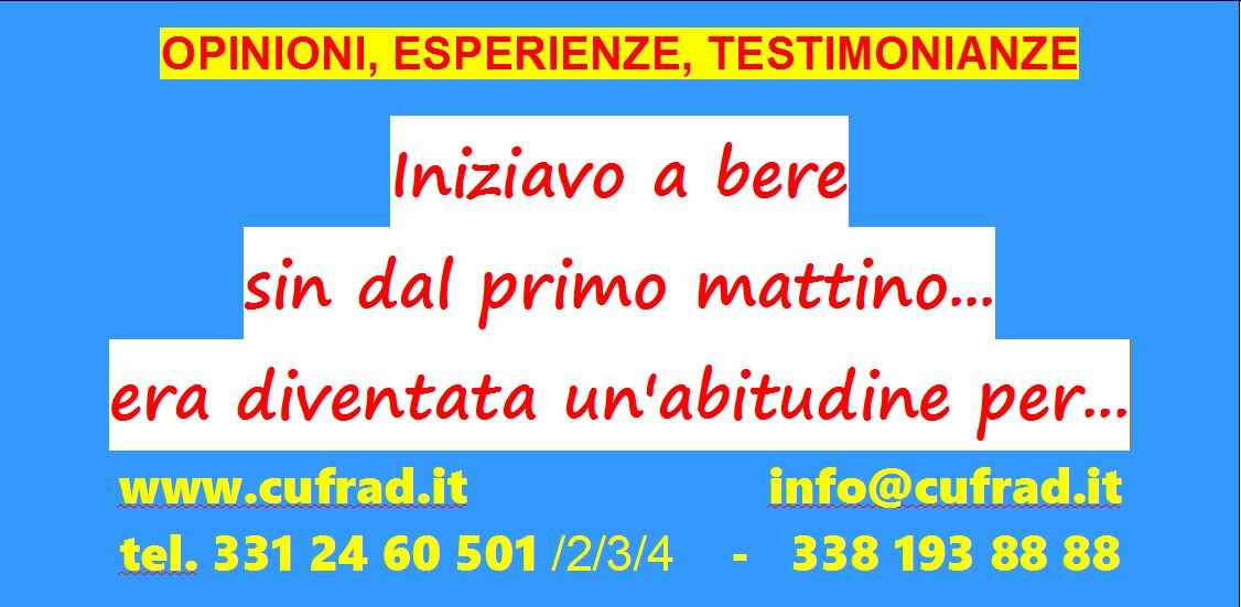 Iniziavo a bere sin dal primo mattino... era diventata un' abitudine per sconfiggere l'ansia che mi prendeva e che l'alcol a sua volta accentuava ....