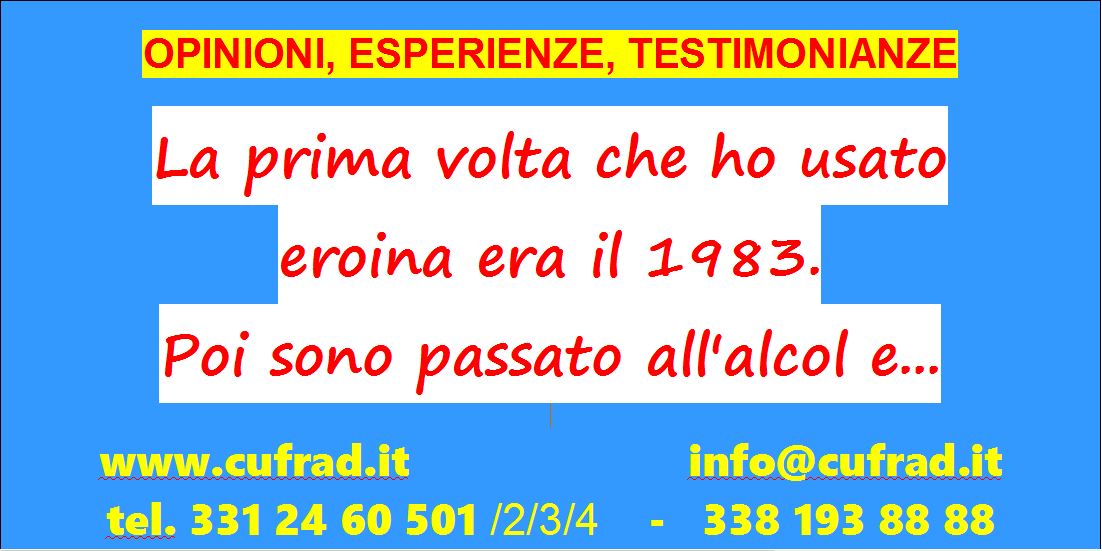 La prima volta che ho usato eroina era il 1983. Poi sono passato all'alcol ed alla dipendenza da farmaci ...