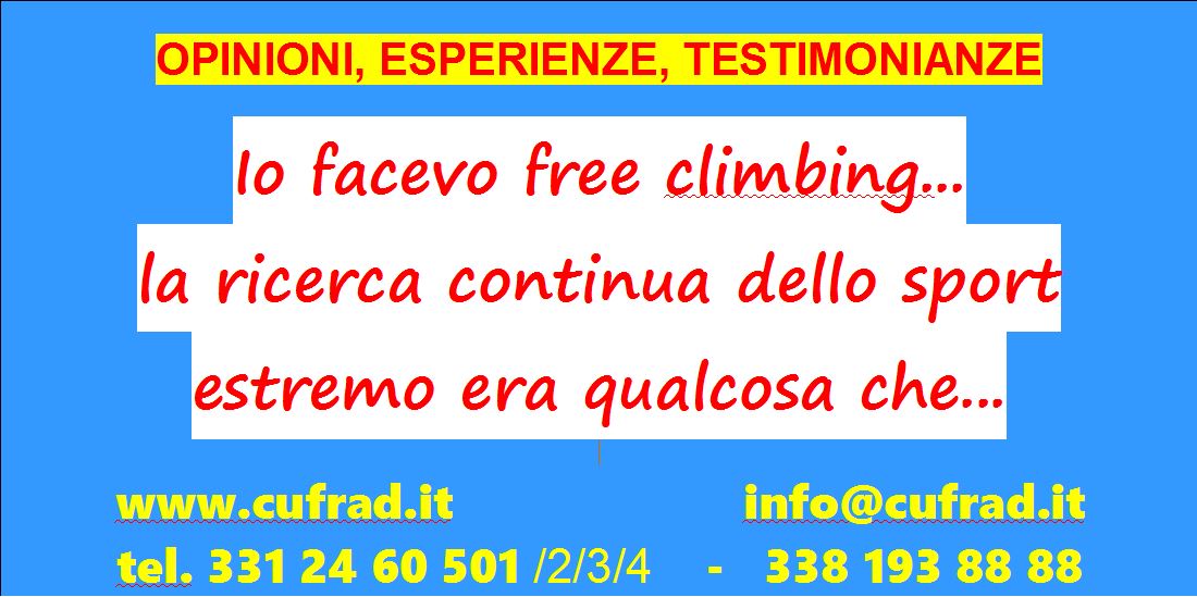 Io facevo molto sport, facevo free climbing... la ricerca continua dello sport estremo, dell'adrenalina, era qualcosa che creava una forte dipendenza.. 