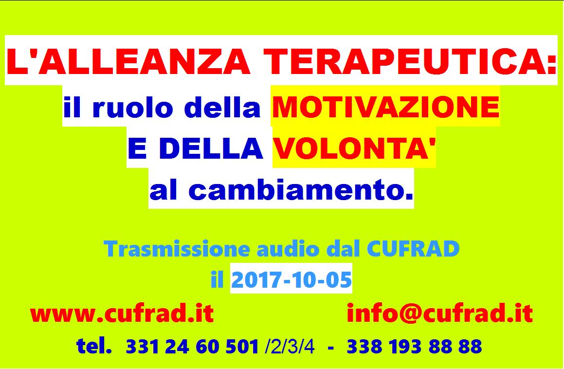 AUDIO: L'ALLEANZA TERAPEUTICA: il ruolo della MOTIVAZIONE e della VOLONTA' al cambiamento.