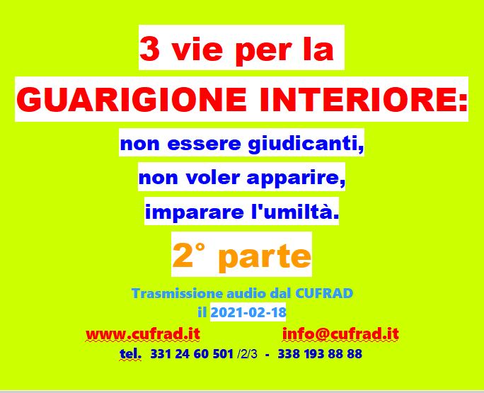 3 VIE PER LA GUARIGIONE INTERIORE: 2° parte. NON ESSERE GIUDICANTI, NON VOLER APPARIRE, ESSERE UMILI