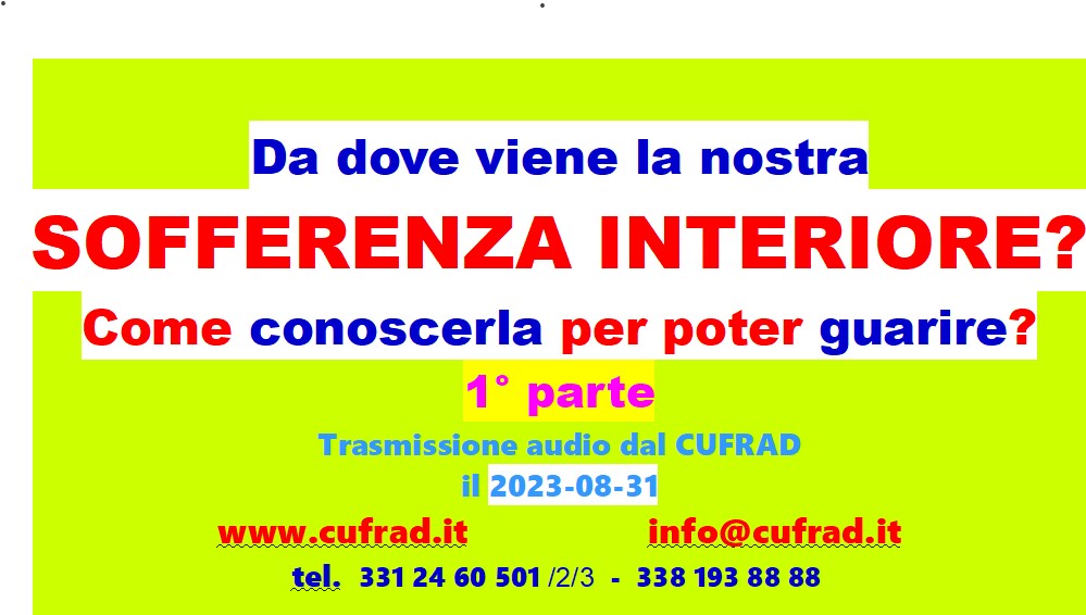 Da dove viene la nostra sofferenza interiore? Come conoscerla per guarire? 1° parte