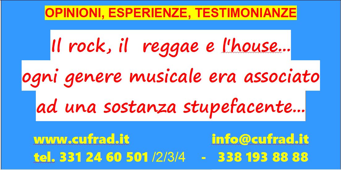 Il rock, il reggae e l'house... ogni genere musicale era associato ad una sostanza stupefacente ed utilizzato con un rituale... il cerchio si chiuse con l'abuso e la dipendenza... cosa inevitabile se giochi con questa sostanza...