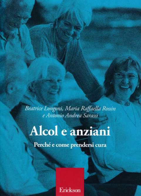 ALCOL E ANZIANI. Perchè e come prendersi cura