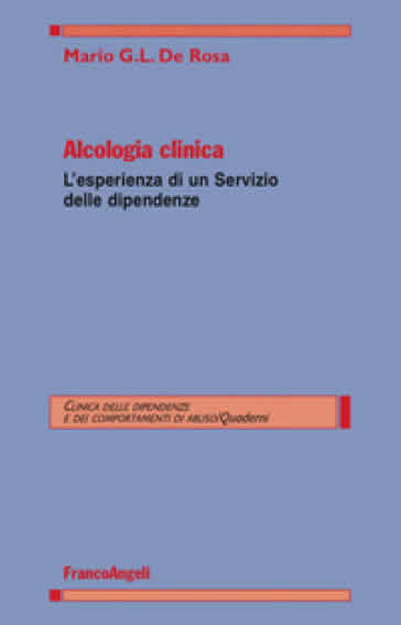 Alcologia clinica. L'esperienza di un servizio delle dipendenze