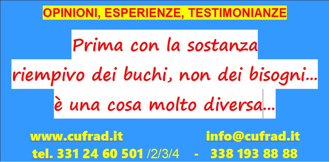 Prima con la sostanza riempivo dei buchi, non dei bisogni...